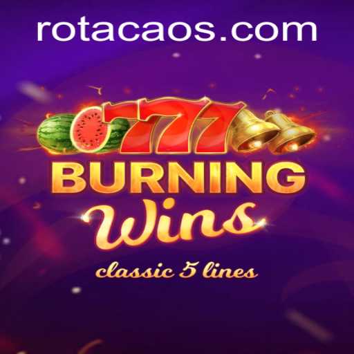 Burning Wins: Uma Experiência de Jogo de Cassino Online